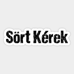 Sort Kerek Beer Please Funny Hungarian Language Distressed Sticker